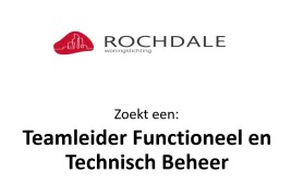 Rochdale - Teamleider Functioneel en Technisch Beheer